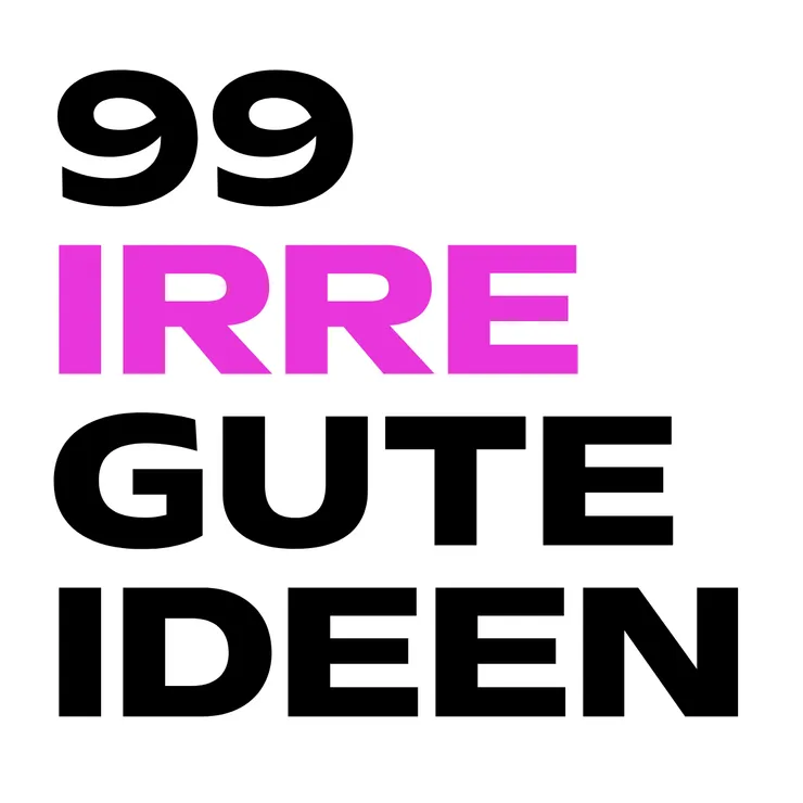 Schriftzug "99 irre gute Ideen"